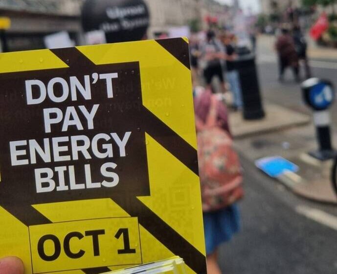  Βρετανία: Κίνημα ”δεν πληρώνω”   καλεί τους καταναλωτές να μην πληρώνουν τους λογαριασμούς ενέργειας από την 1η Οκτωβρίου
