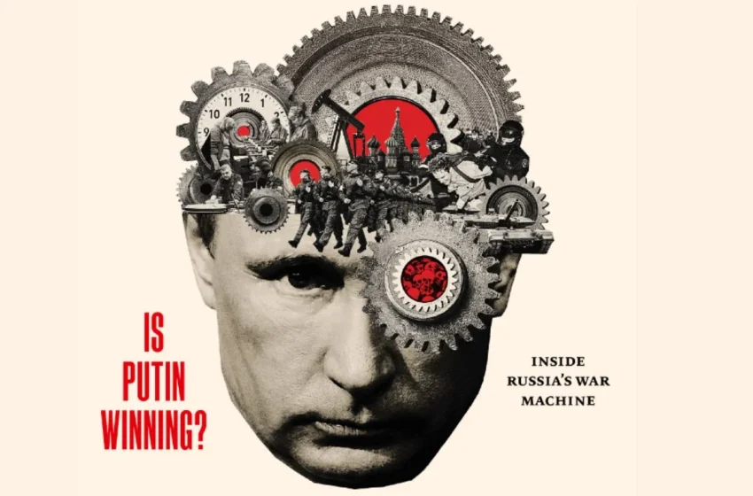  Economist: Κερδίζει ο Πούτιν στην Ουκρανία;